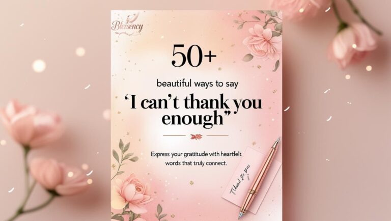 50 heartfelt ways to say I cannot thank you enough