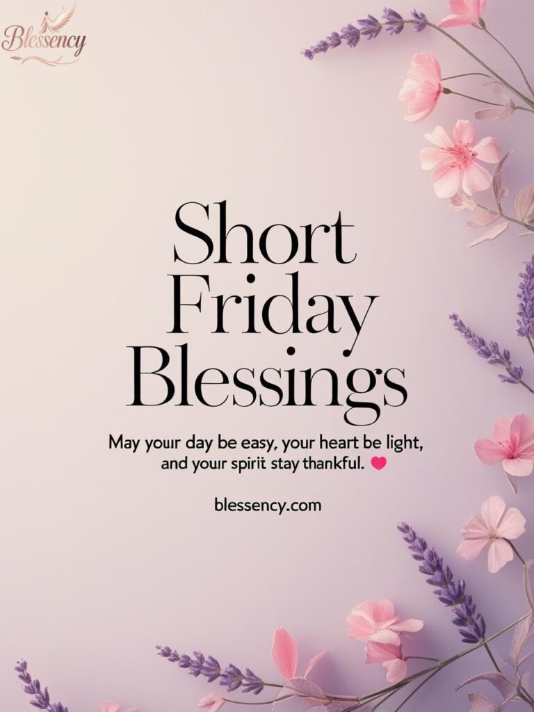 Simple short Friday blessings image with minimalist floral design and kind message for sharing Friday blessings on Blessency.com.