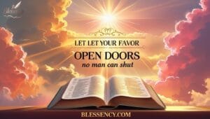 "Beautiful warm-toned sunrise with light rays breaking through clouds symbolizing hope and divine blessings, featuring an open Bible with highlighted verses on blessings, representing heartfelt Prayers for Gods Favor , spiritual guidance, divine protection, and faith in Gods grace.