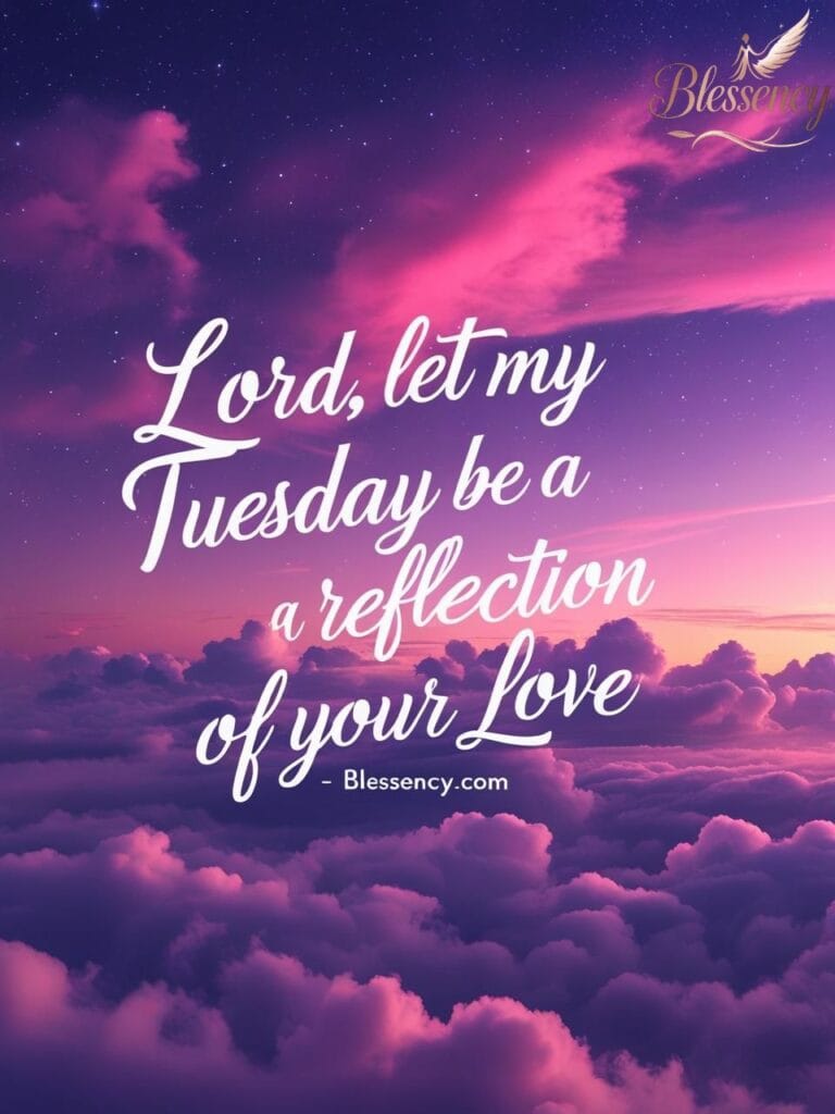 “Colorful Tuesday prayer image with dreamy sky, inspirational Christian Tuesday blessing quote, emotional Tuesday devotional visual for Pinterest and blogs — Blessency.com”