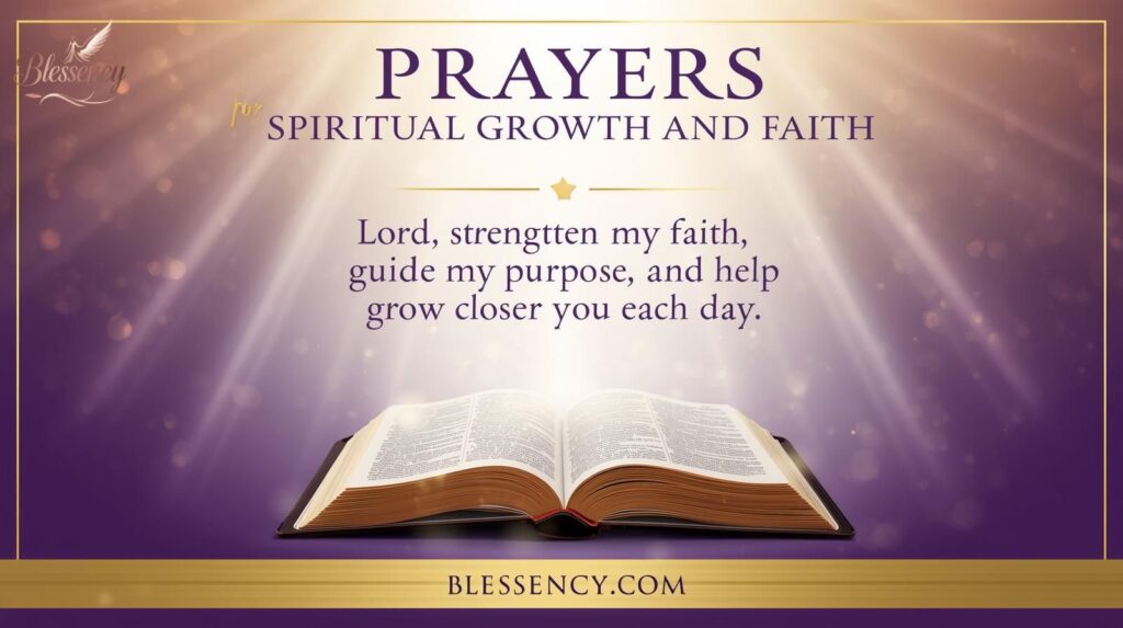 "Premium inspirational banner with title ‘Prayers for Spiritual Growth and Faith’, featuring glowing Bible background, purple and gold theme, short prayer about faith and purpose, and site name Blessency.com. Elegant, spiritual, and uplifting design for a faith-based blog."