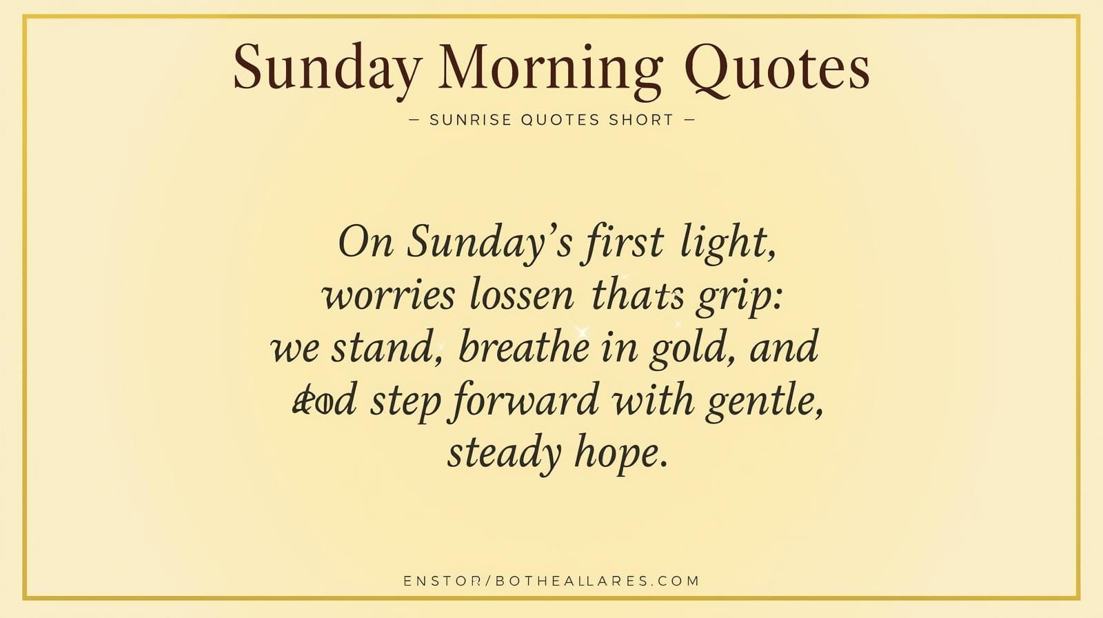 ✦ Short Sunrise Quotes & Captions — 100+ Short, Inspiring Lines for Instagram 49 Feature image titled “Sunday Morning Quotes — sunrise quotes short” with a hopeful Sunday dawn quote for new beginnings and morning inspiration.