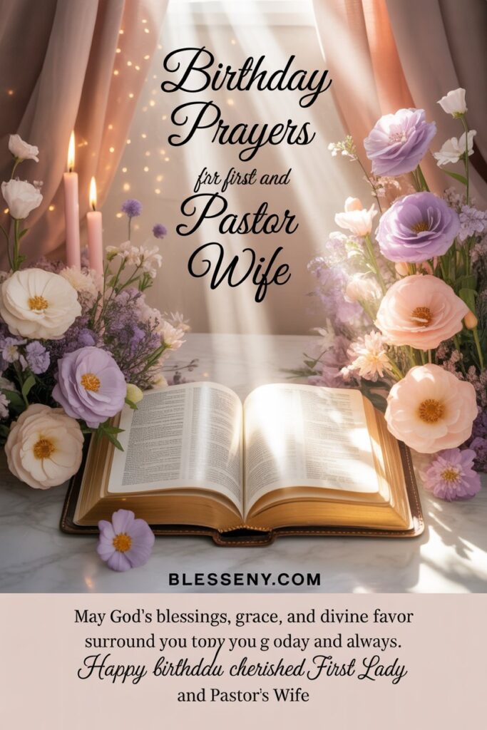 85+ Heartfelt Birthday Wishes for Pastor Wife and First Lady of the Church 7 “Christian birthday image with Bible, flowers, and candlelight — birthday prayers for First Lady and Pastor Wife from Blessency.com, celebrating faith, divine favor, and spiritual blessings.”