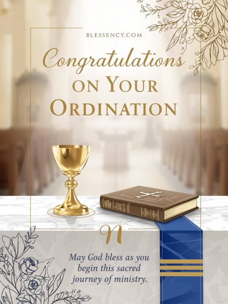 150+ Congratulations on Your Ordination Wishes, Messages, Quotes & Prayers (Priest, Pastor, Deacon, Friend & Family) 3 congratulations on your ordination priest pastor and minister