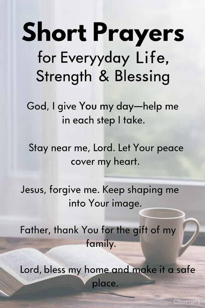 “Short prayers for everyday life displayed over a peaceful background with an open Bible and coffee mug by a window”